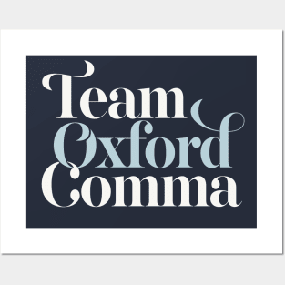 Team Oxford Comma / English Geeks / College Student Posters and Art